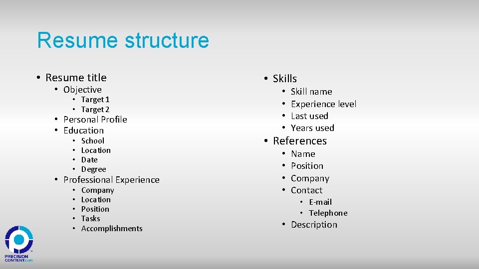 Resume structure • Resume title • Objective • Target 1 • Target 2 •
