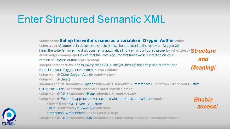 Enter Structured Semantic XML <task><title>Set up the writer’s name as a variable in Oxygen