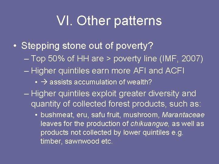 VI. Other patterns • Stepping stone out of poverty? – Top 50% of HH