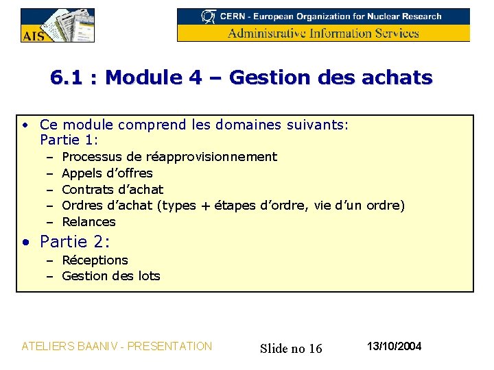 6. 1 : Module 4 – Gestion des achats • Ce module comprend les