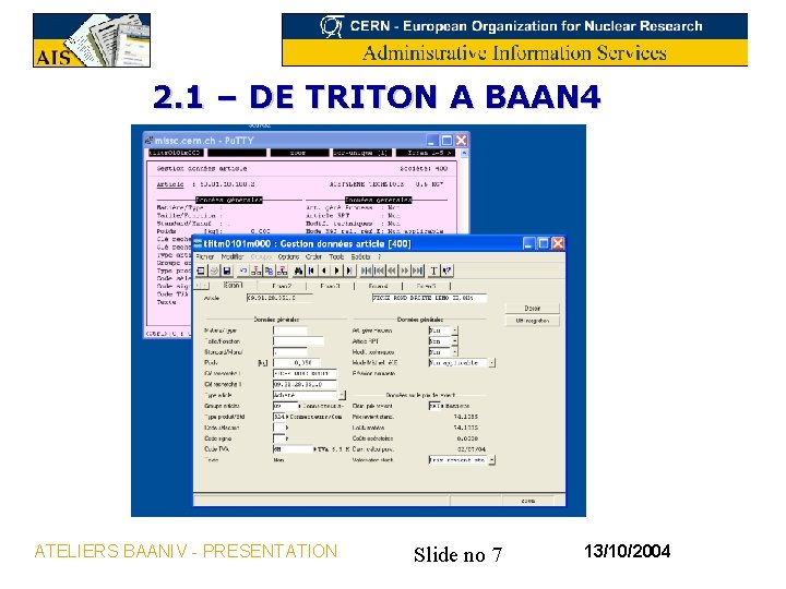 2. 1 – DE TRITON A BAAN 4 ATELIERS BAANIV - PRESENTATION Slide no