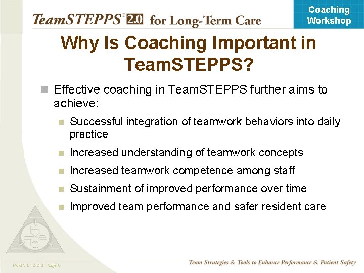 Coaching Workshop Why Is Coaching Important in Team. STEPPS? n Effective coaching in Team.