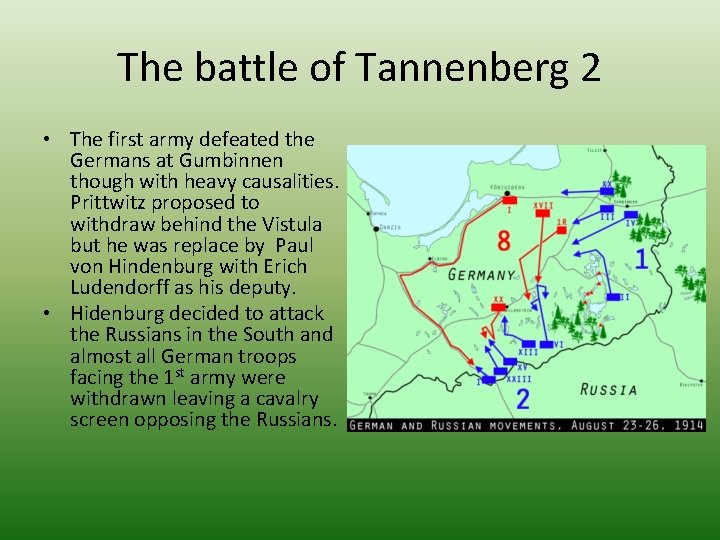 The battle of Tannenberg 2 • The first army defeated the Germans at Gumbinnen