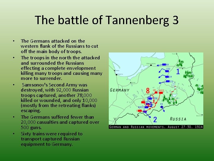 The battle of Tannenberg 3 • • • The Germans attacked on the western