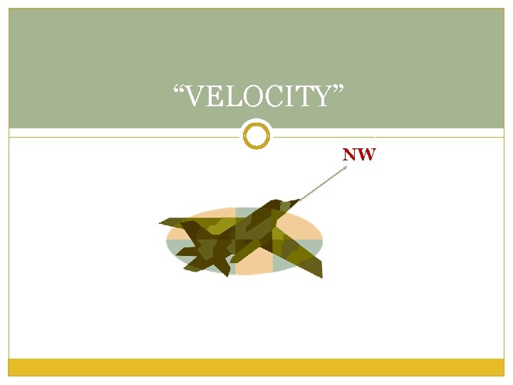 “VELOCITY” NW 