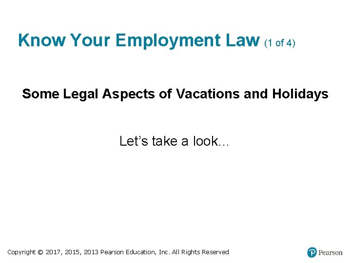 Know Your Employment Law (1 of 4) Some Legal Aspects of Vacations and Holidays