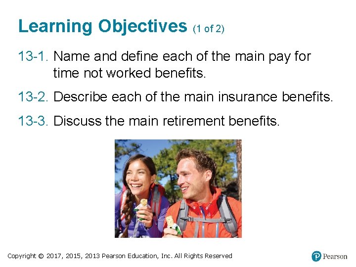 Learning Objectives (1 of 2) 13 -1. Name and define each of the main