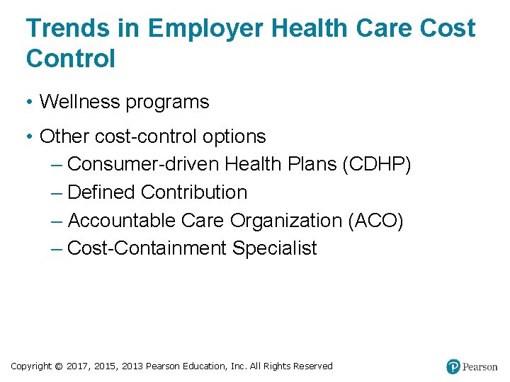 Trends in Employer Health Care Cost Control • Wellness programs • Other cost-control options