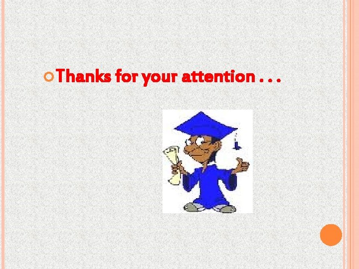  Thanks for your attention. . . 