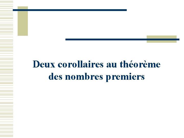 Deux corollaires au théorème des nombres premiers 