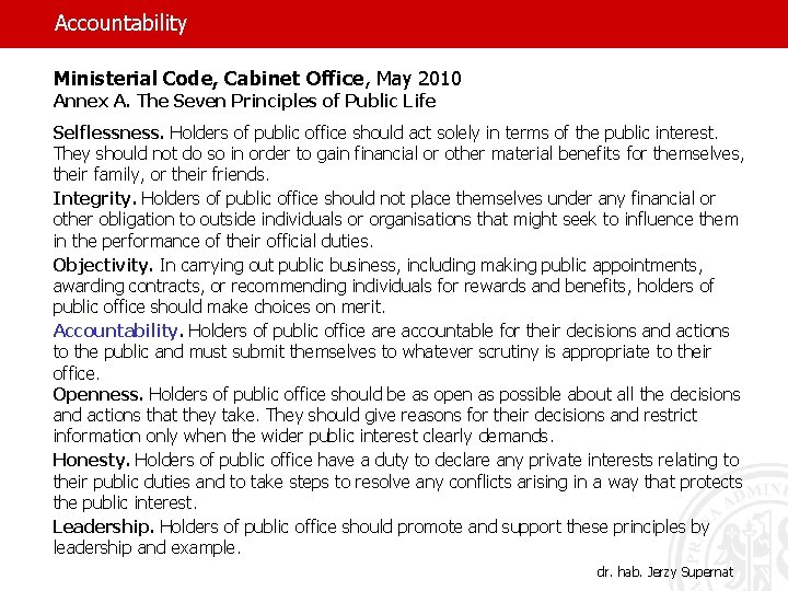Accountability Ministerial Code, Cabinet Office, May 2010 Annex A. The Seven Principles of Public