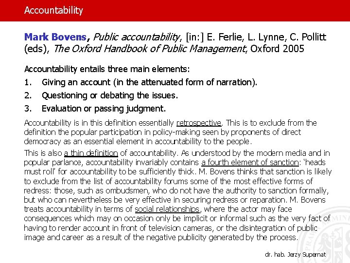 Accountability Mark Bovens, Public accountability, [in: ] E. Ferlie, L. Lynne, C. Pollitt (eds),