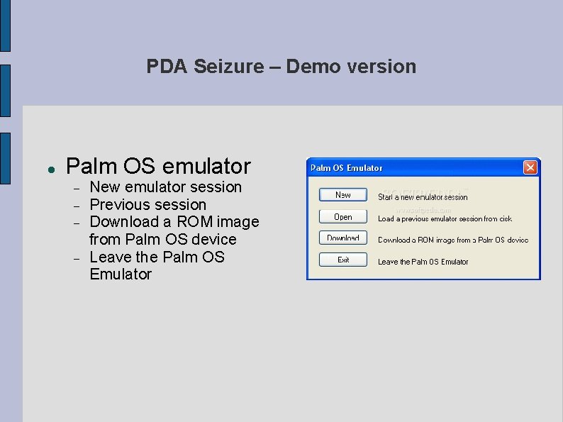 PDA Seizure – Demo version Palm OS emulator New emulator session Previous session Download