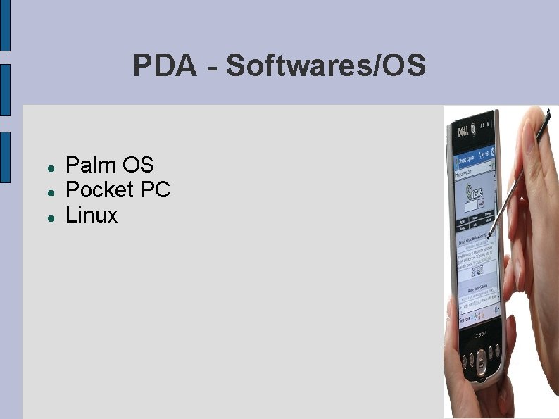 PDA - Softwares/OS Palm OS Pocket PC Linux 