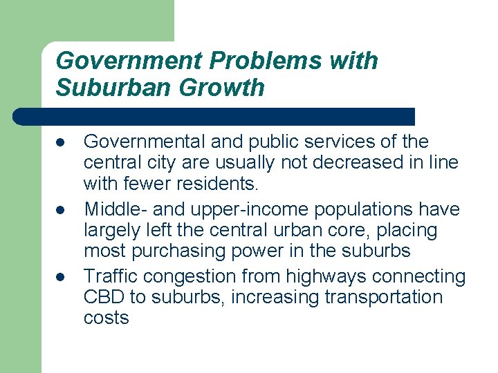 Government Problems with Suburban Growth l l l Governmental and public services of the