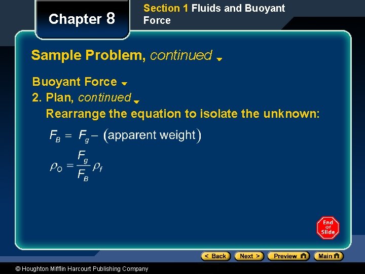 Chapter 8 Section 1 Fluids and Buoyant Force Sample Problem, continued Buoyant Force 2.