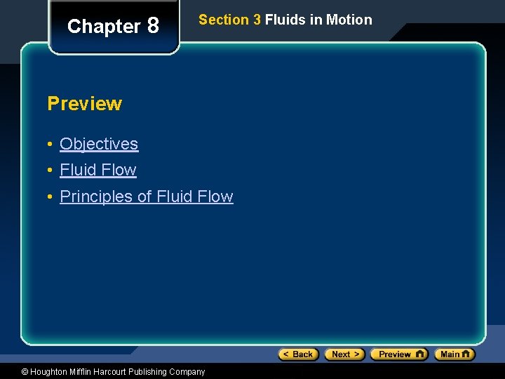 Chapter 8 Section 3 Fluids in Motion Preview • Objectives • Fluid Flow •