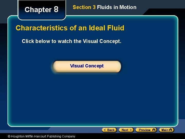 Chapter 8 Section 3 Fluids in Motion Characteristics of an Ideal Fluid Click below