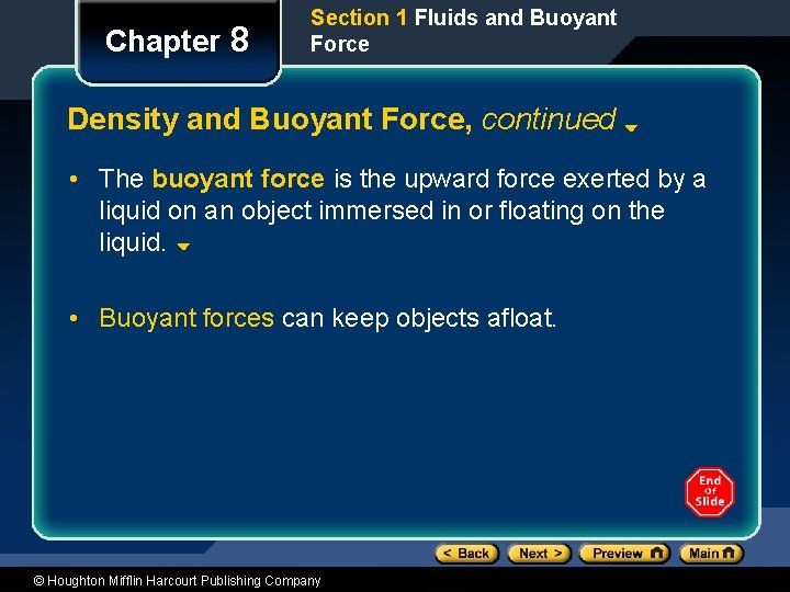 Chapter 8 Section 1 Fluids and Buoyant Force Density and Buoyant Force, continued •