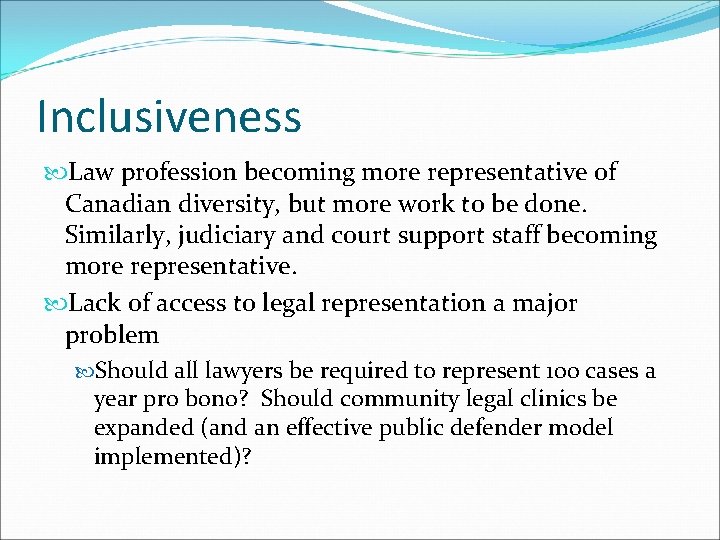 Inclusiveness Law profession becoming more representative of Canadian diversity, but more work to be