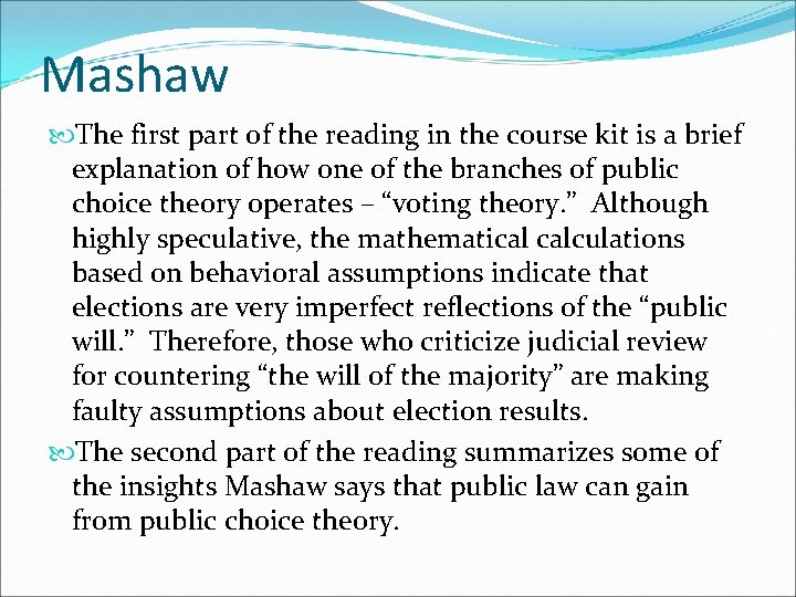 Mashaw The first part of the reading in the course kit is a brief