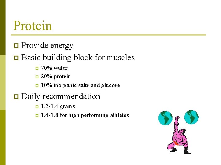 Protein Provide energy p Basic building block for muscles p 70% water p 20%