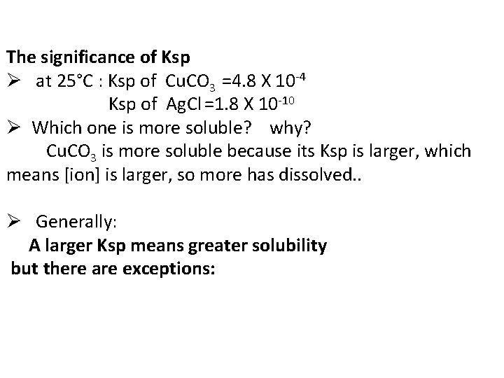 The significance of Ksp Ø at 25°C : Ksp of Cu. CO 3 =4.