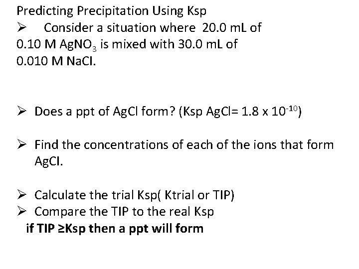 Predicting Precipitation Using Ksp Ø Consider a situation where 20. 0 m. L of