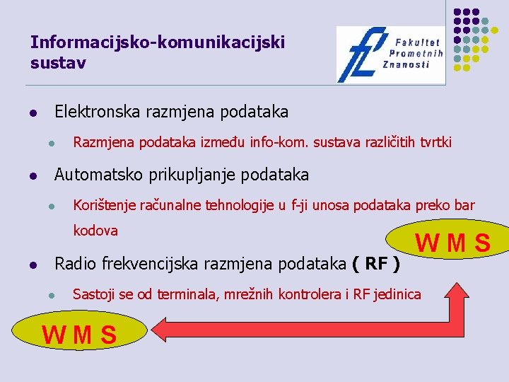 Informacijsko-komunikacijski sustav l Elektronska razmjena podataka l l Razmjena podataka između info-kom. sustava različitih