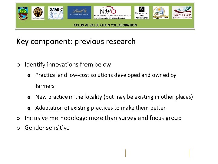 UENR GAABIC INCLUSIVE VALUE CHAIN COLLABORATION Key component: previous research ¢ Identify innovations from