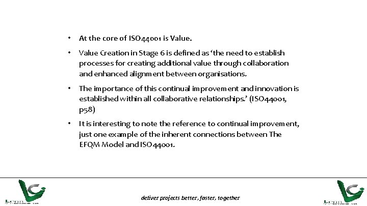  • At the core of ISO 44001 is Value. • Value Creation in