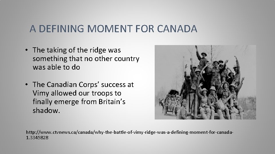 A DEFINING MOMENT FOR CANADA • The taking of the ridge was something that