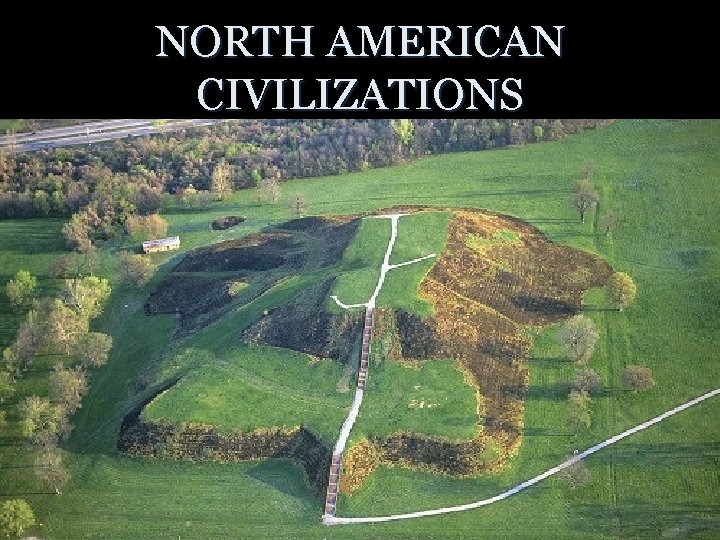 NORTH AMERICAN CIVILIZATIONS 