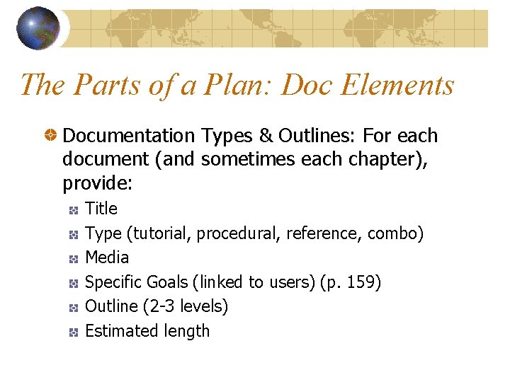 Documentation Planning Seeing the Big Picture The Documentation