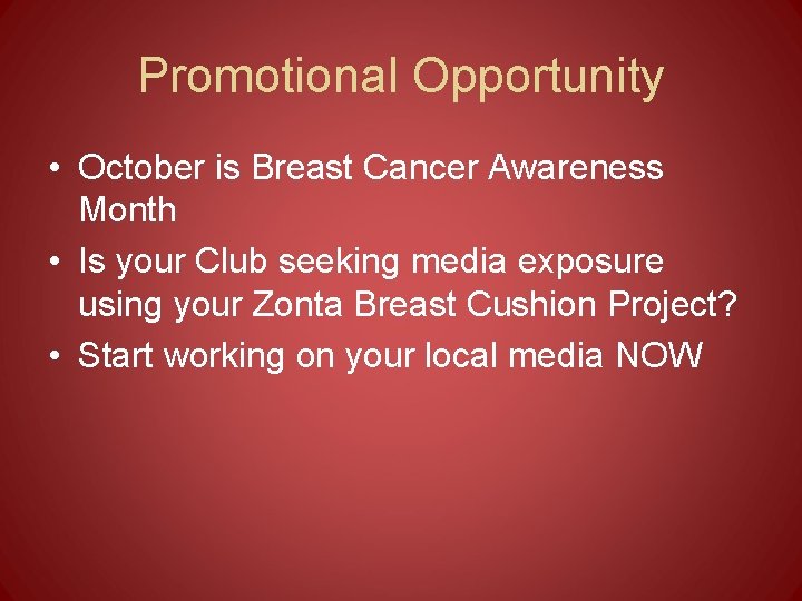 Promotional Opportunity • October is Breast Cancer Awareness Month • Is your Club seeking