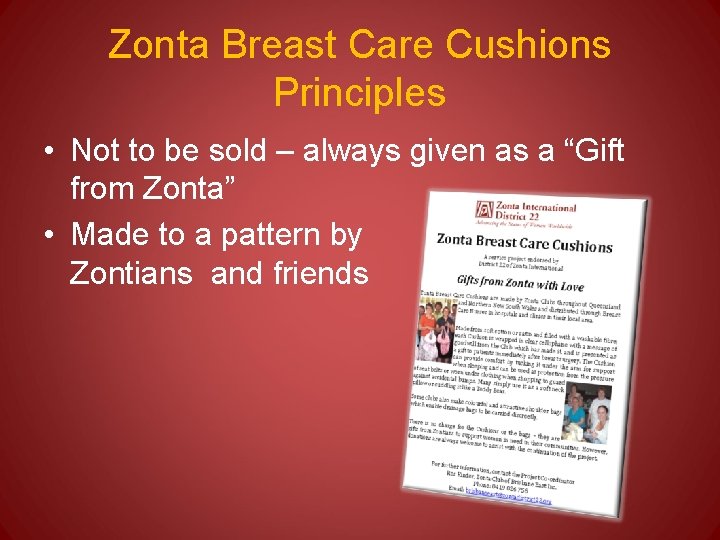 Zonta Breast Care Cushions Principles • Not to be sold – always given as