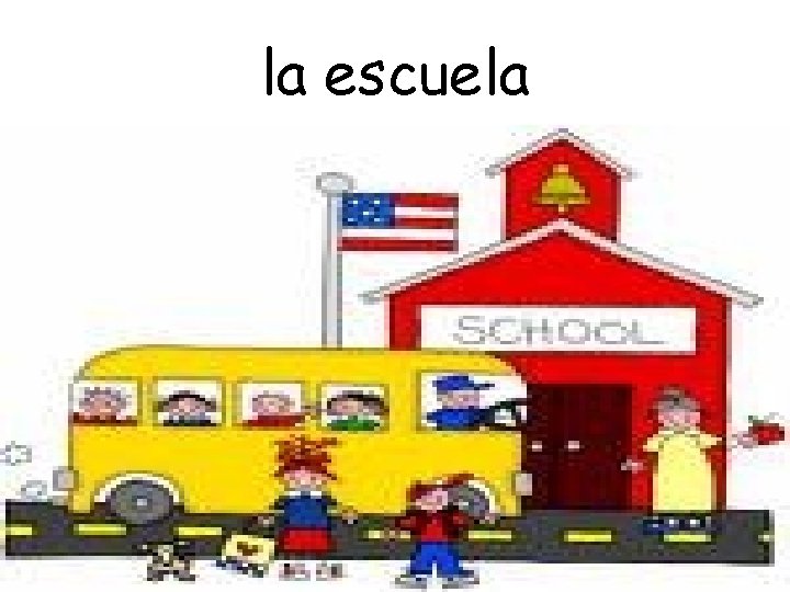 la escuela 