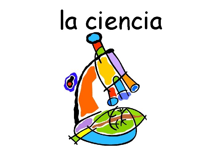 la ciencia 