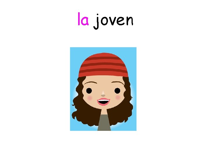 la joven 
