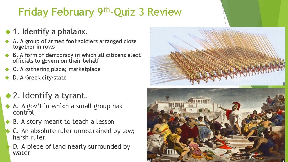 Friday February 9 th-Quiz 3 Review 1. Identify a phalanx. A. A group of