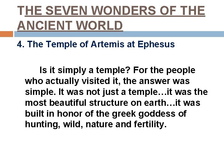 THE SEVEN WONDERS OF THE ANCIENT WORLD 4. The Temple of Artemis at Ephesus