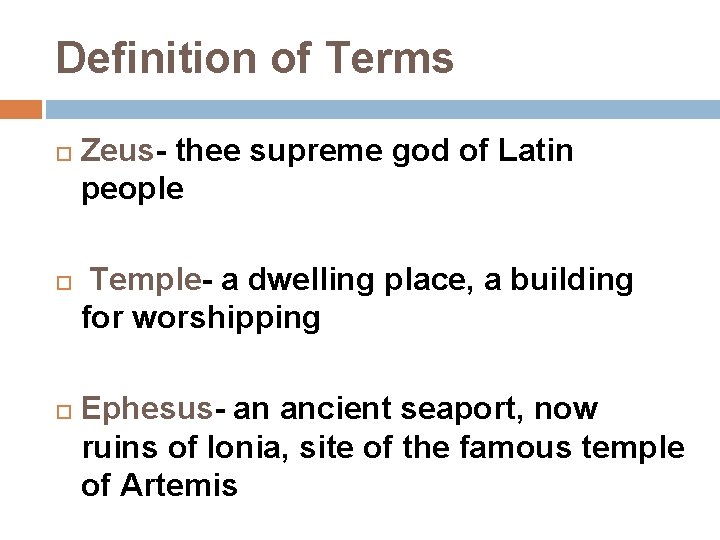 Definition of Terms Zeus- thee supreme god of Latin people Temple- a dwelling place,