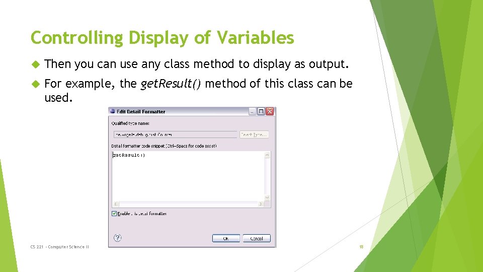 Controlling Display of Variables Then you can use any class method to display as