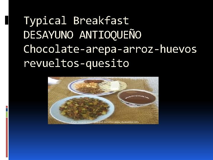 Typical Breakfast DESAYUNO ANTIOQUEÑO Chocolate-arepa-arroz-huevos revueltos-quesito 