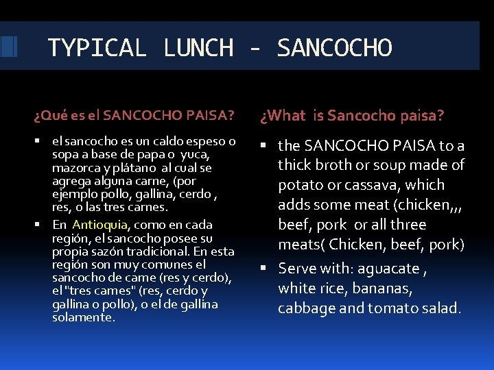 TYPICAL LUNCH - SANCOCHO ¿Qué es el SANCOCHO PAISA? ¿What is Sancocho paisa? el