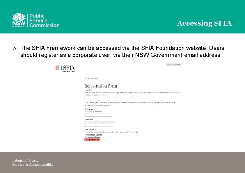 Accessing SFIA o The SFIA Framework can be accessed via the SFIA Foundation website.