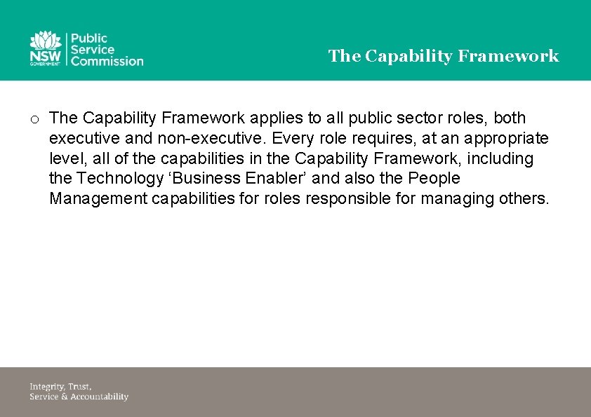 The Capability Framework o The Capability Framework applies to all public sector roles, both