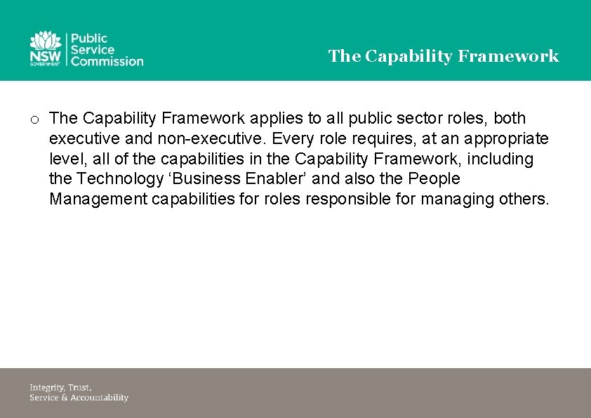 The Capability Framework o The Capability Framework applies to all public sector roles, both