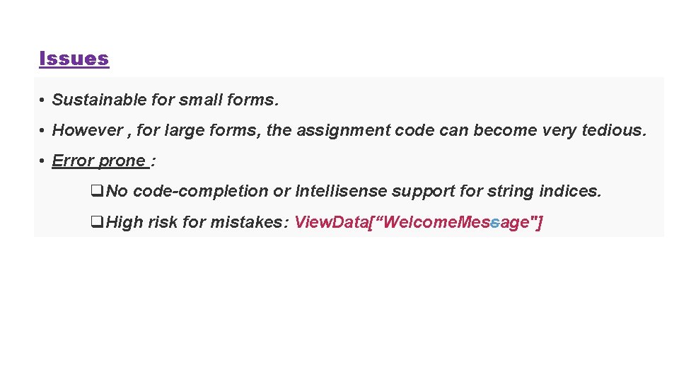 Issues • Sustainable for small forms. • However , for large forms, the assignment Issues • Sustainable for small forms. • However , for large forms, the assignment