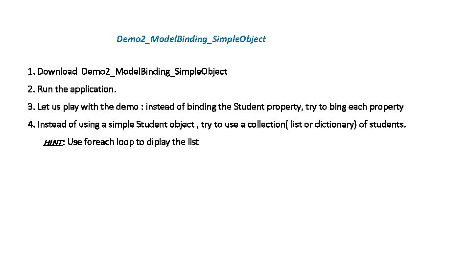 Demo 2_Model. Binding_Simple. Object 1. Download Demo 2_Model. Binding_Simple. Object 2. Run the application. Demo 2_Model. Binding_Simple. Object 1. Download Demo 2_Model. Binding_Simple. Object 2. Run the application.